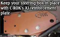 C-ROK’s XJ steering box reinforcement plate