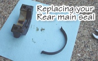 Replacing your rear main seal