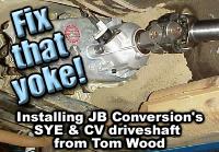 Installing JB’s SYE kit and Tom Wood’s CV driveshaft